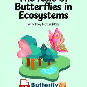 The Role of Butterflies in Ecosystems Why They Matter PDF